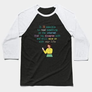 It is possilbe to read something on the internet and do nothing Baseball T-Shirt